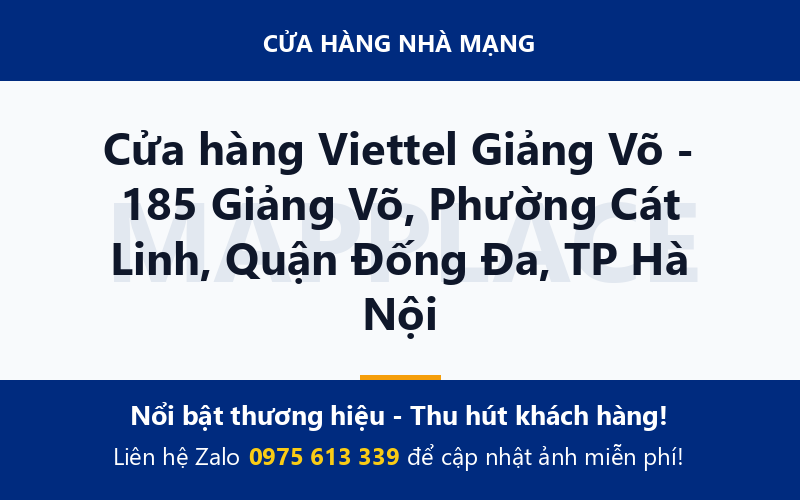Cửa hàng Viettel Giảng Võ - 185 Giảng Võ, Phường Cát Linh, Quận Đống Đa, TP Hà Nội