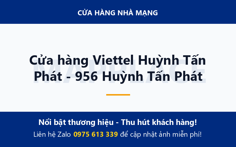 Cửa hàng Viettel Huỳnh Tấn Phát - 956 Huỳnh Tấn Phát
