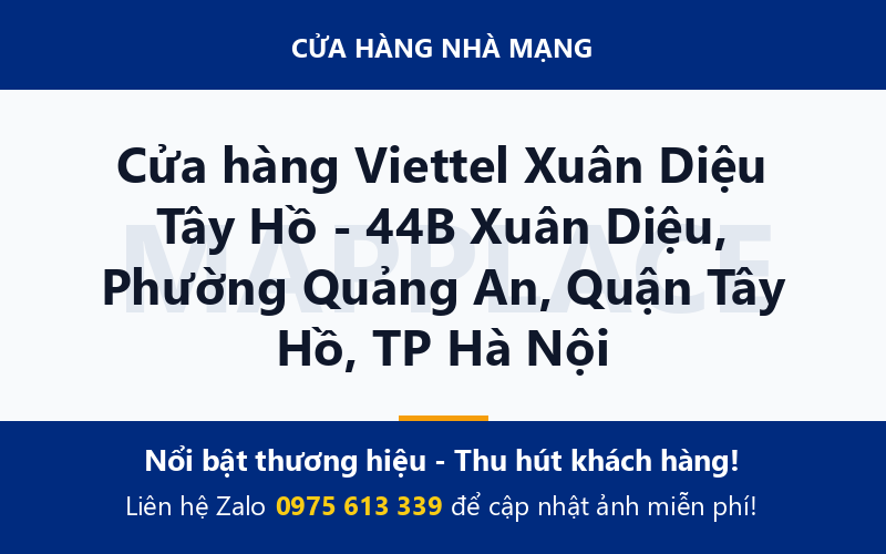 Cửa hàng Viettel Xuân Diệu Tây Hồ - 44B Xuân Diệu, Phường Quảng An, Quận Tây Hồ, TP Hà Nội