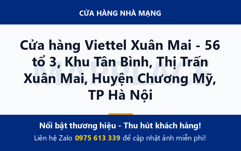 Cửa hàng Viettel Xuân Mai - 56 tổ 3, Khu Tân Bình, Thị Trấn Xuân Mai, Huyện Chương Mỹ, TP Hà Nội