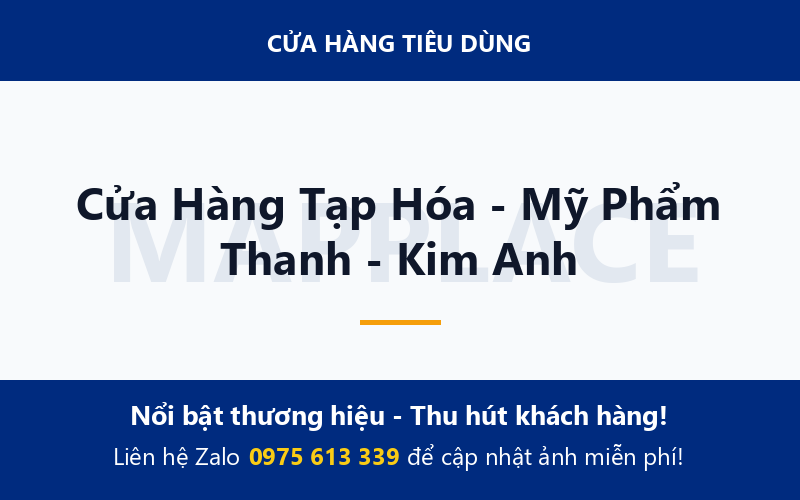 Cửa Hàng Tạp Hóa - Mỹ Phẩm Thanh - Kim Anh