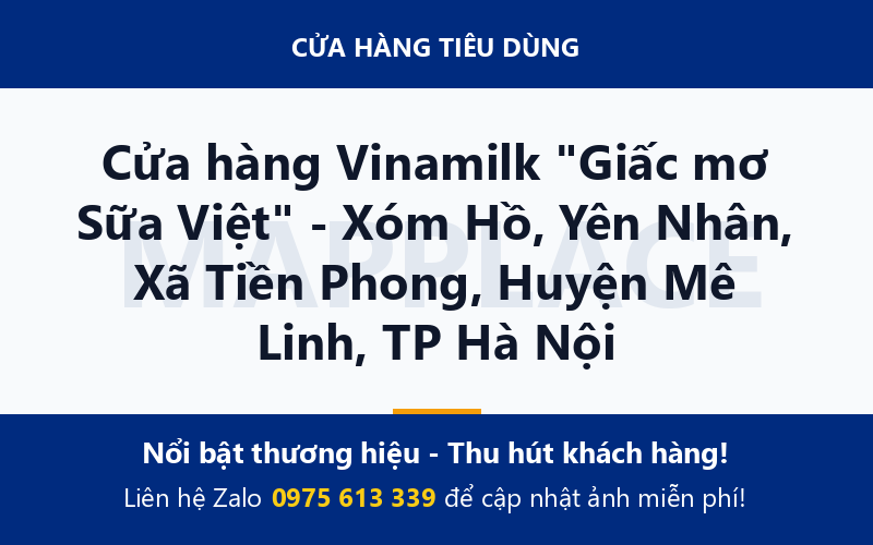 Cửa hàng Vinamilk "Giấc mơ Sữa Việt" - Xóm Hồ, Yên Nhân, Xã Tiền Phong, Huyện Mê Linh, TP Hà Nội