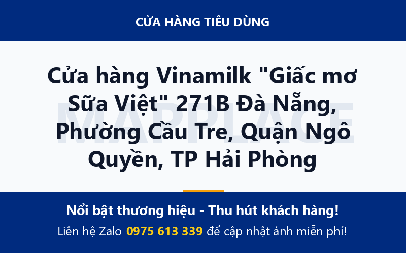 Cửa hàng Vinamilk "Giấc mơ Sữa Việt" 271B Đà Nẵng, Phường Cầu Tre, Quận Ngô Quyền, TP Hải Phòng