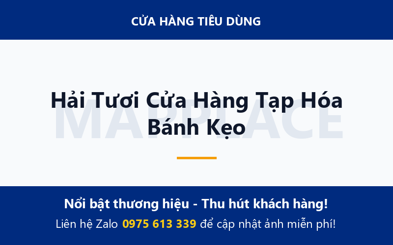 Hải Tươi Cửa Hàng Tạp Hóa Bánh Kẹo