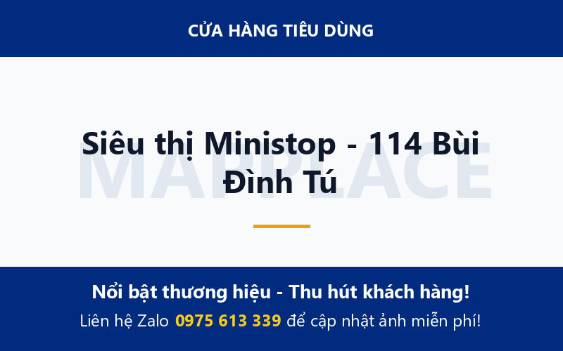 Siêu thị Ministop - 114 Bùi Đình Tú