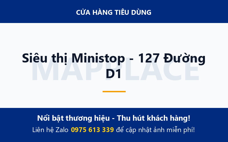 Siêu thị Ministop - 127 Đường D1