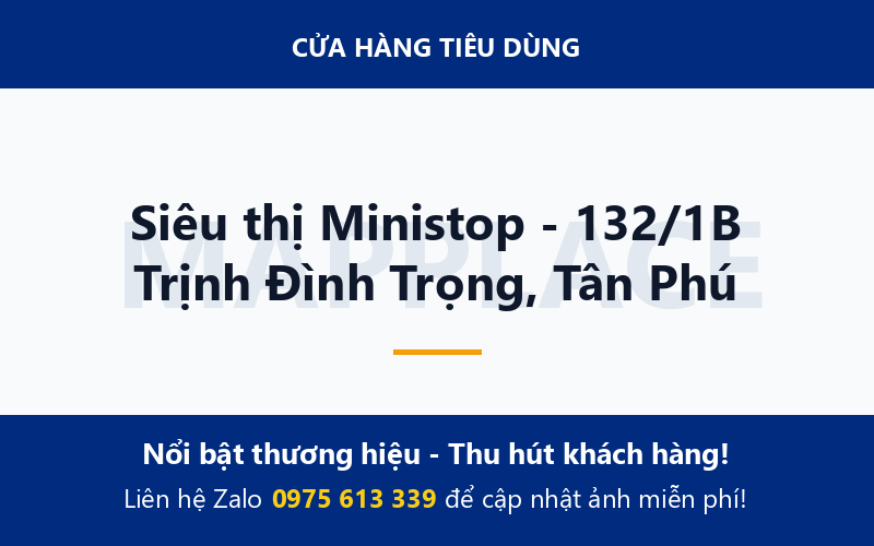 Siêu thị Ministop - 132/1B Trịnh Đình Trọng, Tân Phú