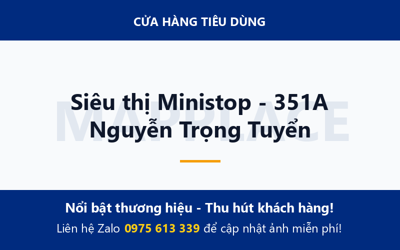 Siêu thị Ministop - 351A Nguyễn Trọng Tuyển