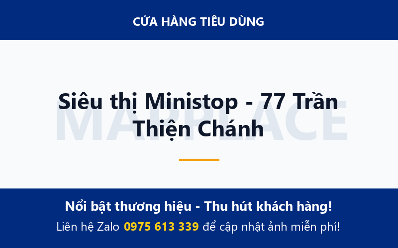 Siêu thị Ministop - 77 Trần Thiện Chánh
