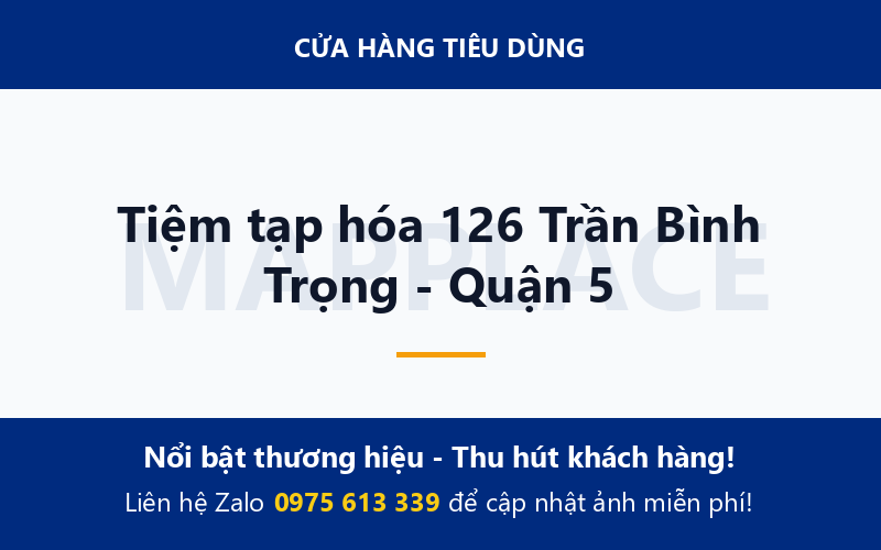 Tiệm tạp hóa 126 Trần Bình Trọng - Quận 5