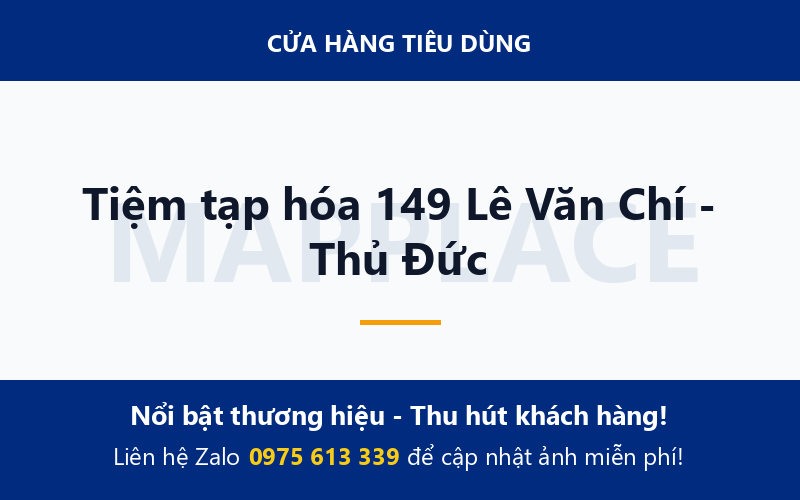 Tiệm tạp hóa 149 Lê Văn Chí - Thủ Đức