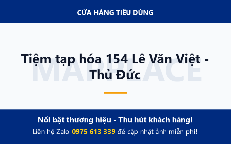 Tiệm tạp hóa 154 Lê Văn Việt - Thủ Đức