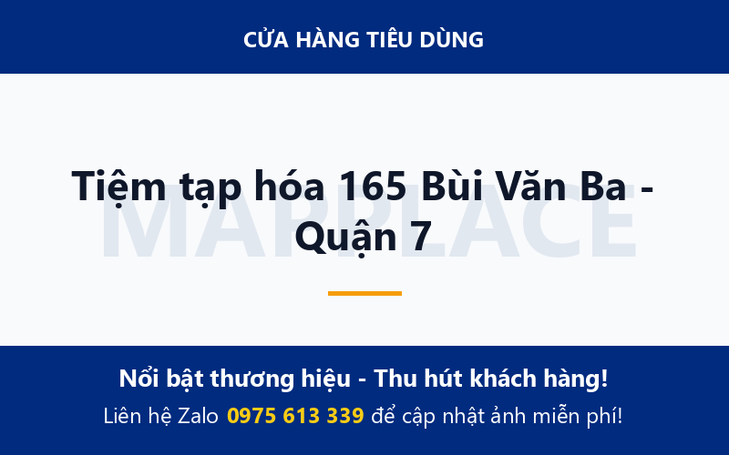Tiệm tạp hóa 165 Bùi Văn Ba - Quận 7