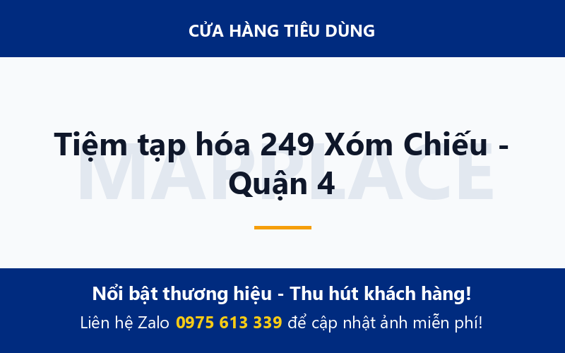 Tiệm tạp hóa 249 Xóm Chiếu - Quận 4