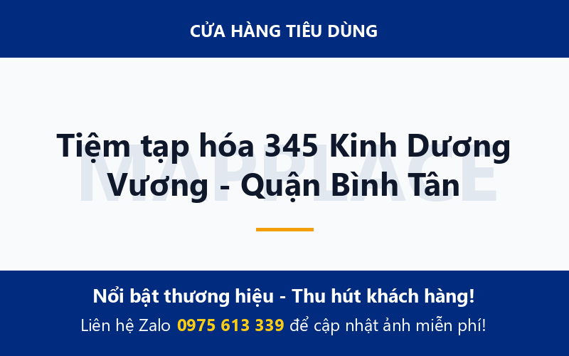 Tiệm tạp hóa 345 Kinh Dương Vương - Quận Bình Tân