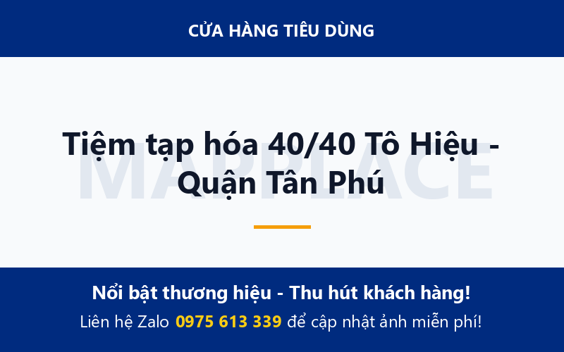 Tiệm tạp hóa 40/40 Tô Hiệu - Quận Tân Phú