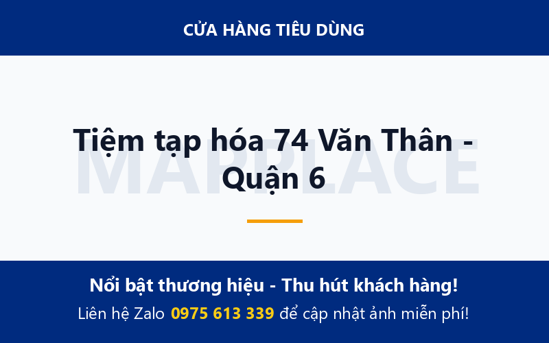 Tiệm tạp hóa 74 Văn Thân - Quận 6