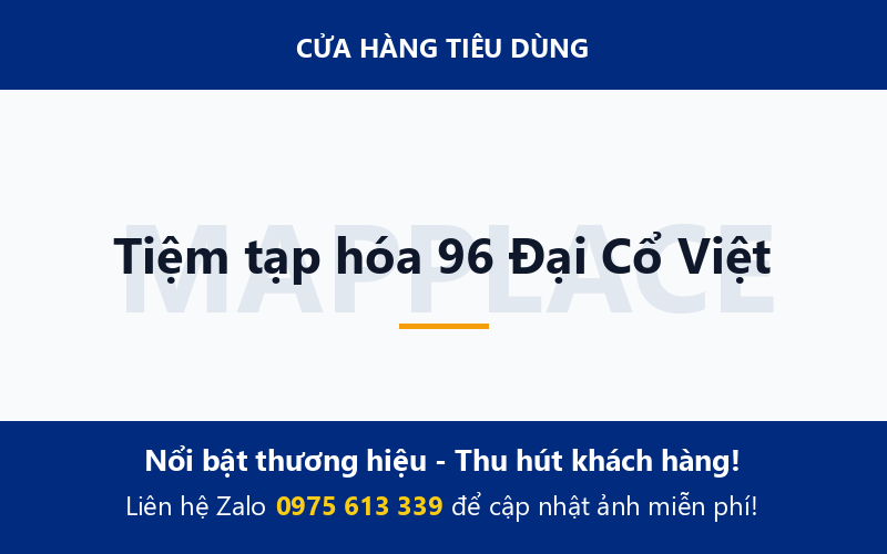 Tiệm tạp hóa 96 Đại Cổ Việt