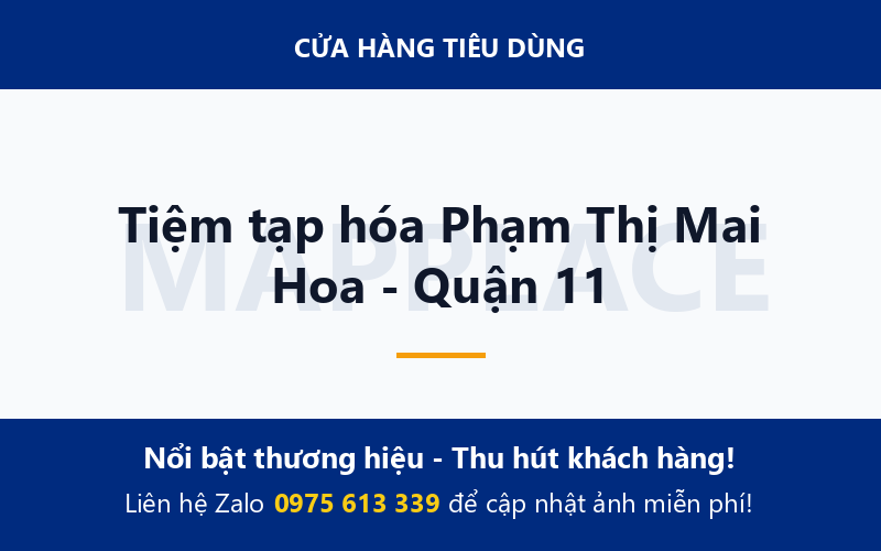Tiệm tạp hóa Phạm Thị Mai Hoa - Quận 11