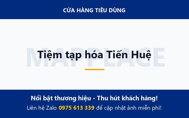 Tiệm tạp hóa Tiến Huệ