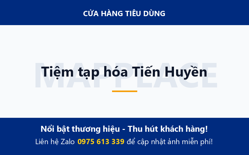 Tiệm tạp hóa Tiến Huyền
