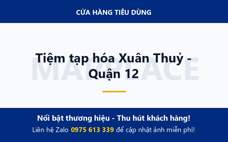 Tiệm tạp hóa Xuân Thuỷ - Quận 12