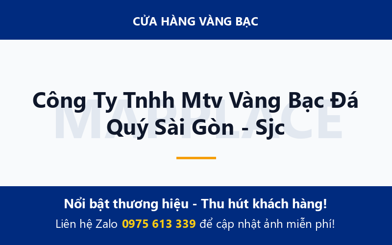 Công Ty Tnhh Mtv Vàng Bạc Đá Quý Sài Gòn - Sjc