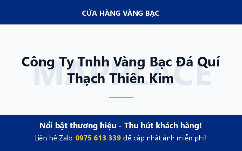 Công Ty Tnhh Vàng Bạc Đá Quí Thạch Thiên Kim
