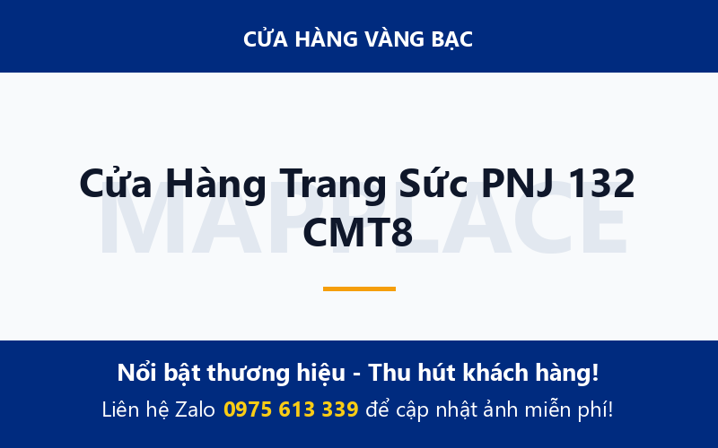Cửa Hàng Trang Sức PNJ 132 CMT8