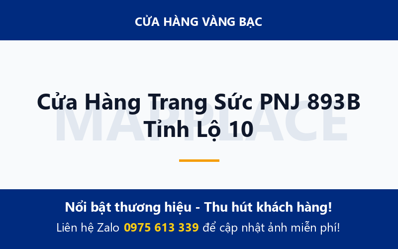 Cửa Hàng Trang Sức PNJ 893B Tỉnh Lộ 10
