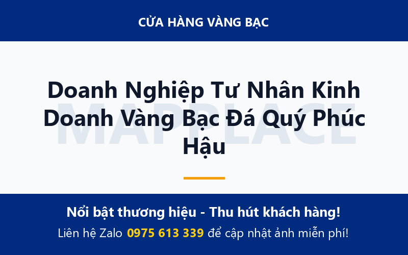 Doanh Nghiệp Tư Nhân Kinh Doanh Vàng Bạc Đá Quý Phúc Hậu