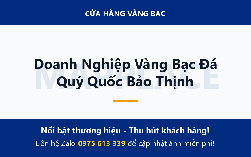 Doanh Nghiệp Vàng Bạc Đá Quý Quốc Bảo Thịnh