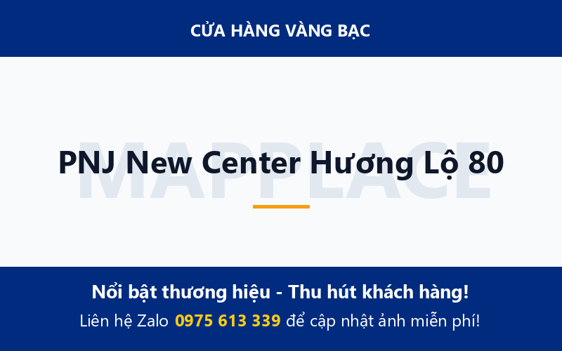 PNJ New Center Hương Lộ 80