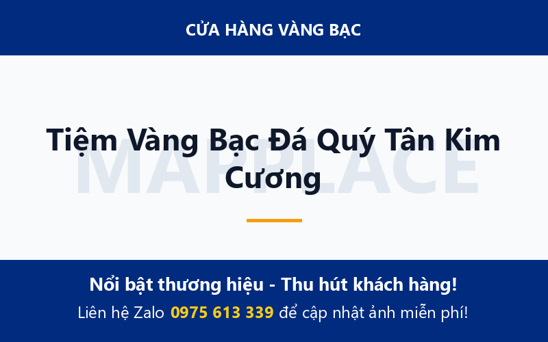 Tiệm Vàng Bạc Đá Quý Tân Kim Cương