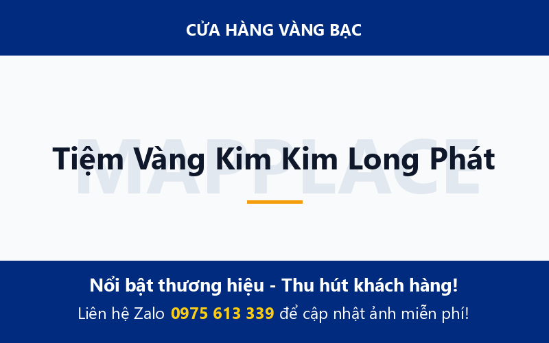 Tiệm Vàng Kim Kim Long Phát