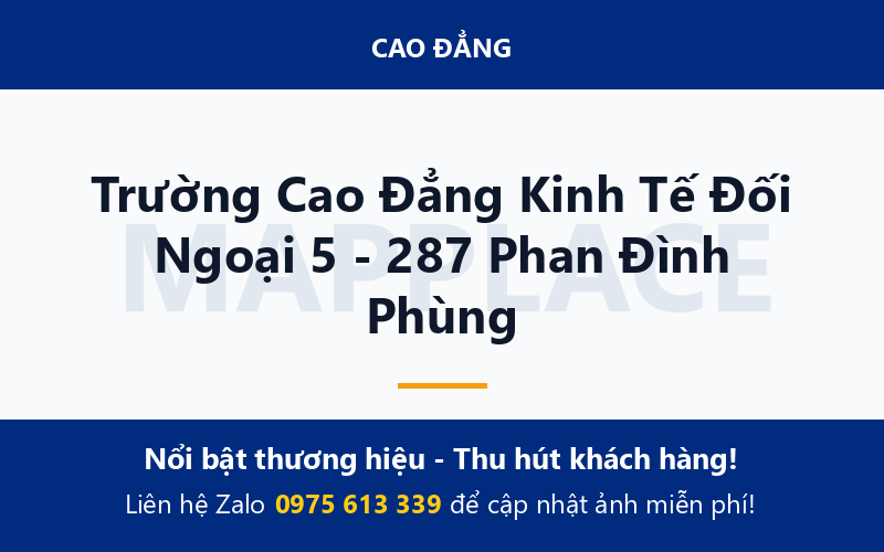 Trường Cao Đẳng Kinh Tế Đối Ngoại 5 - 287 Phan Đình Phùng