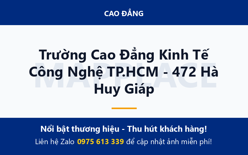 Trường Cao Đẳng Kinh Tế Công Nghệ TP.HCM - 472 Hà Huy Giáp