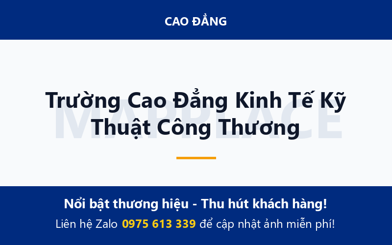 Trường Cao Đẳng Kinh Tế Kỹ Thuật Công Thương