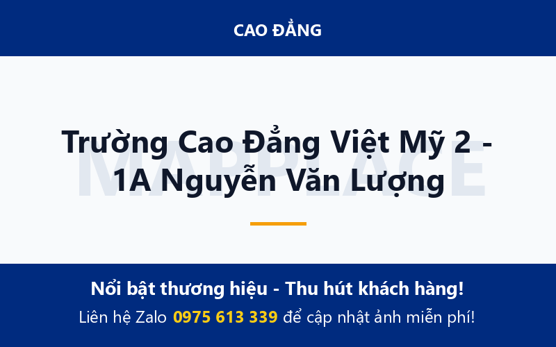 Trường Cao Đẳng Việt Mỹ 2 - 1A Nguyễn Văn Lượng