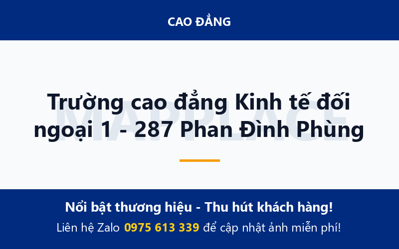 Trường cao đẳng Kinh tế đối ngoại 1 - 287 Phan Đình Phùng