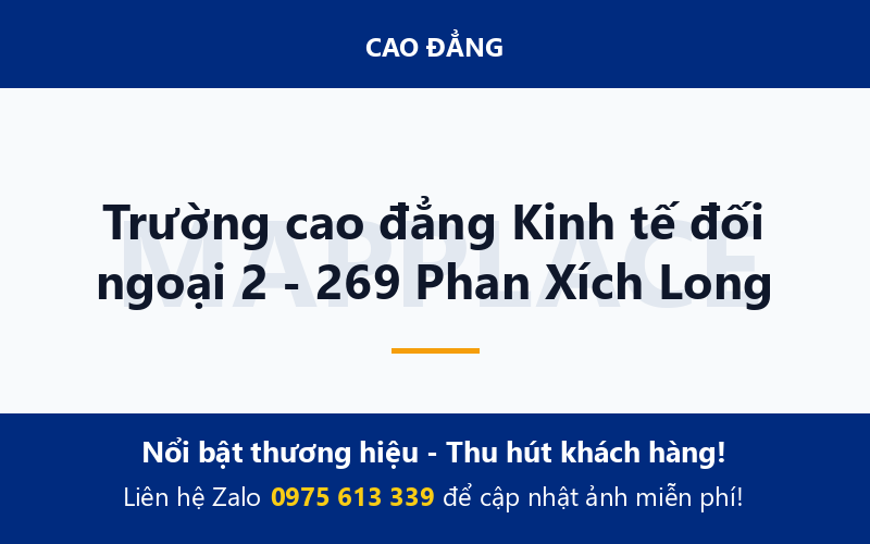 Trường cao đẳng Kinh tế đối ngoại 2 - 269 Phan Xích Long