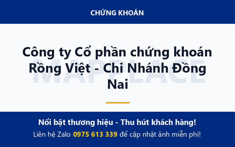 Công ty Cổ phần chứng khoán Rồng Việt - Chi Nhánh Đồng Nai