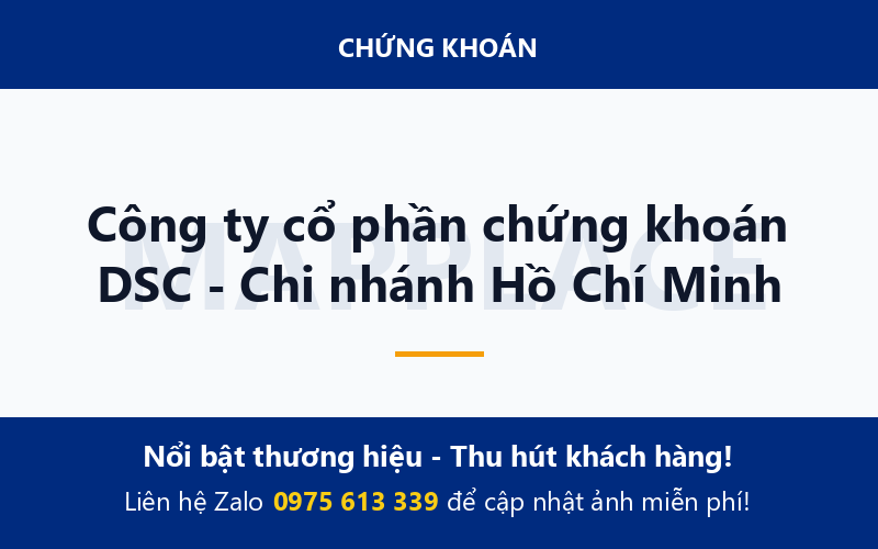 Công ty cổ phần chứng khoán DSC - Chi nhánh Hồ Chí Minh