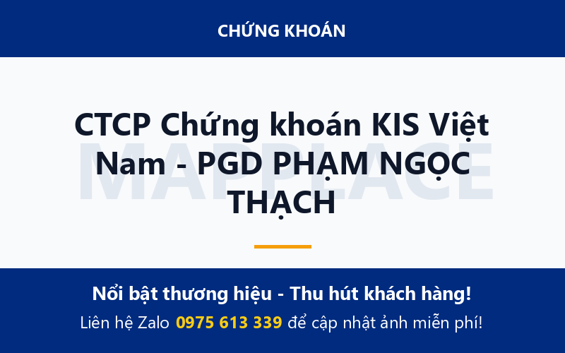 CTCP Chứng khoán KIS Việt Nam - PGD PHẠM NGỌC THẠCH