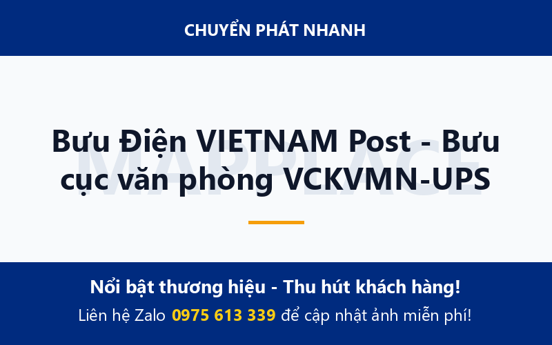 Bưu Điện VIETNAM Post - Bưu cục văn phòng VCKVMN-UPS