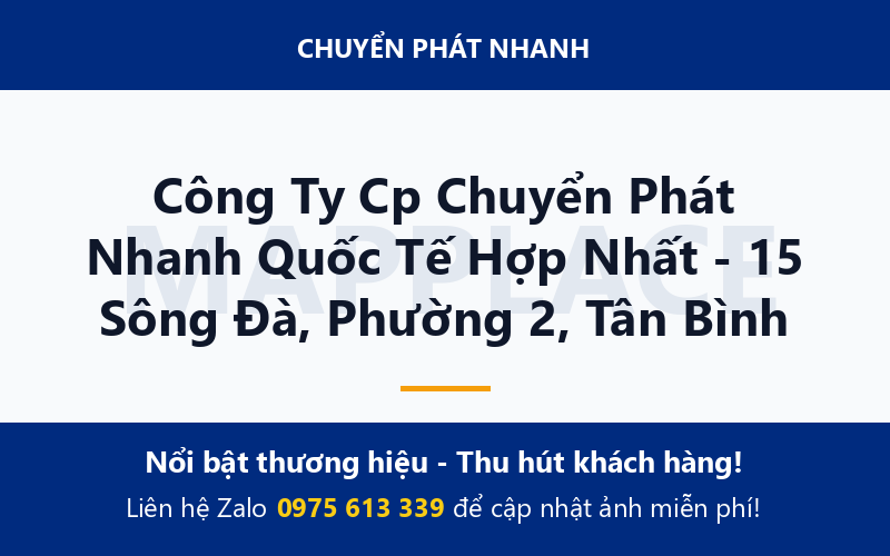 Công Ty Cp Chuyển Phát Nhanh Quốc Tế Hợp Nhất - 15 Sông Đà, Phường 2, Tân Bình