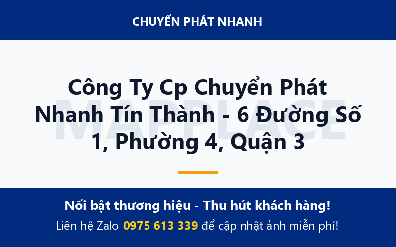 Công Ty Cp Chuyển Phát Nhanh Tín Thành - 6 Đường Số 1, Phường 4, Quận 3