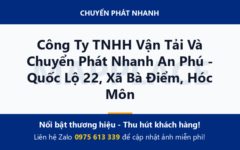 Công Ty TNHH Vận Tải Và Chuyển Phát Nhanh An Phú - Quốc Lộ 22, Xã Bà Điểm, Hóc Môn