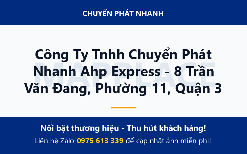 Công Ty Tnhh Chuyển Phát Nhanh Ahp Express - 8 Trần Văn Đang, Phường 11, Quận 3