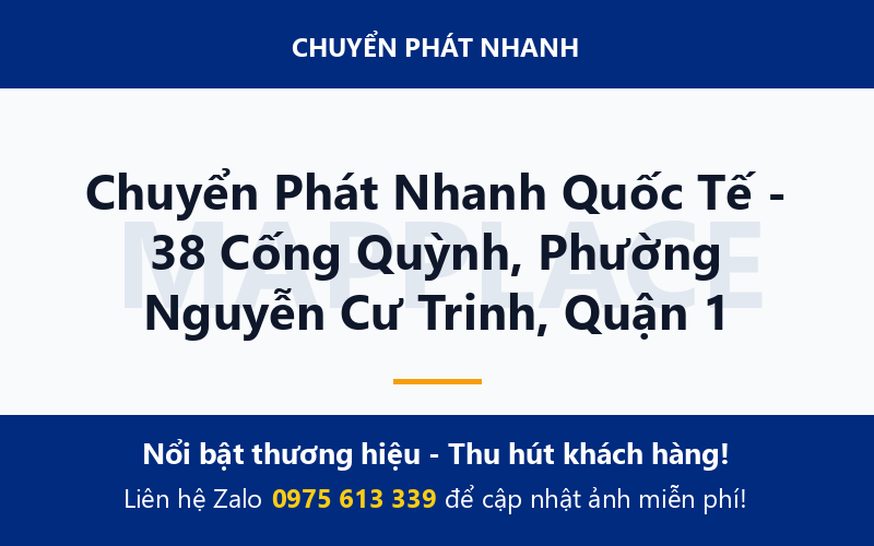 Chuyển Phát Nhanh Quốc Tế - 38 Cống Quỳnh, Phường Nguyễn Cư Trinh, Quận 1